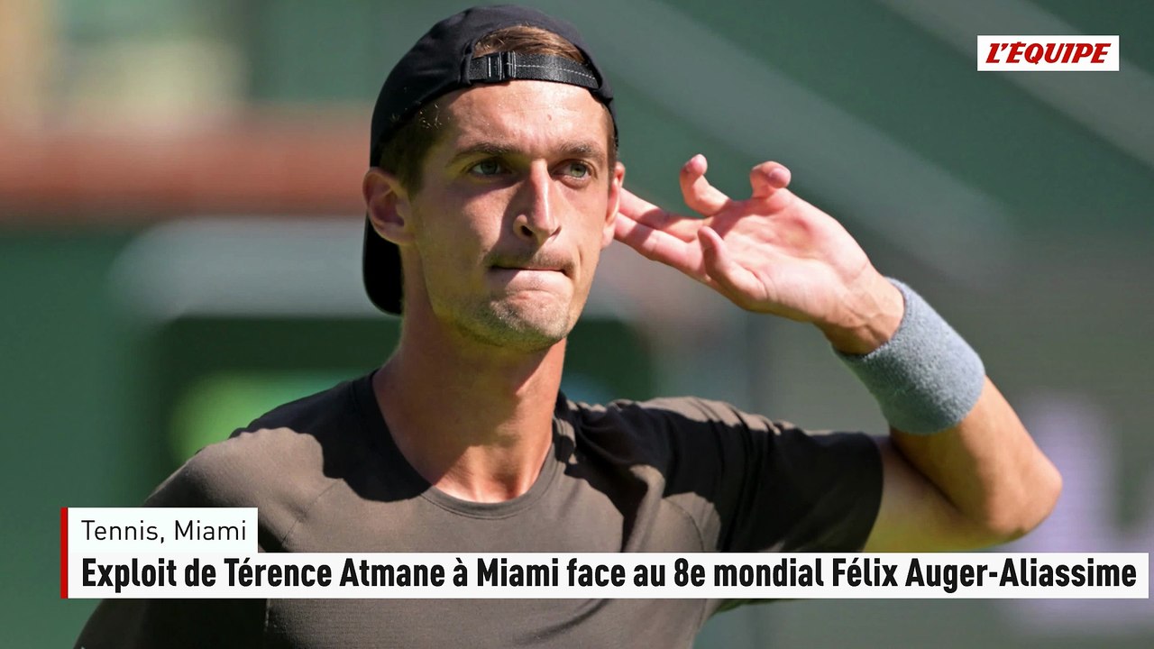 Exploit de Térence Atmane à Miami face au 8e mondial Félix Auger-Aliassime - Tennis - Miami