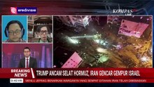 [FULL] Pakar: Perang AS-Israel vs Iran Memanas, Bagaimana Nasib Selat Hormuz & Dampaknya ke Dunia?