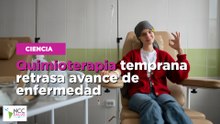 Quimioterapia temprana retrasa avance de enfermedad