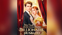 From Trash To Cash How I Found A Billionaire Husband FULL EP (2026)