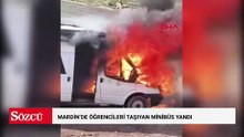 Mardin’de öğrencileri taşıyan minibüs yandı