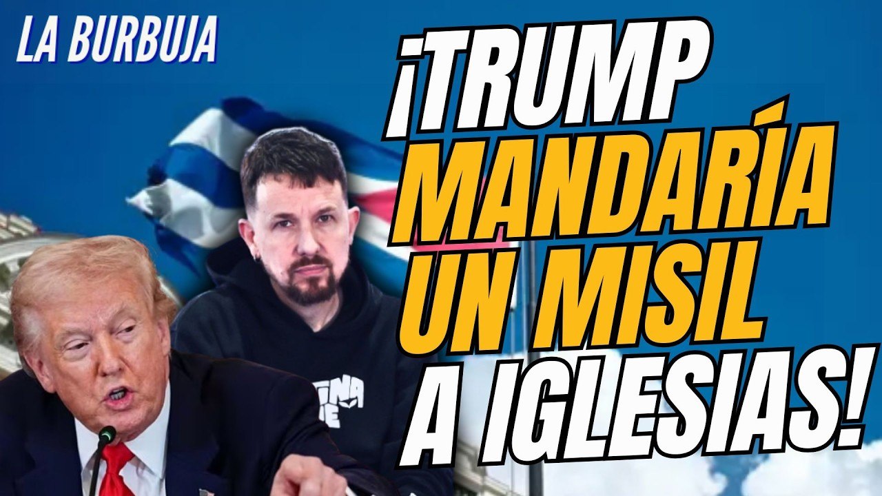 La Burbuja #565 / ¿Pablo Iglesias y Willy Toledo se llevarán un bombazo de Trump en Cuba?