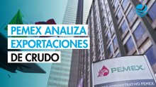 Pemex adopta postura "esperar y ver" sobre exportaciones ante alza precios crudo: SHCP