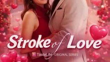 Stroke of Love [Full Movie] [Recommended]Full EP - Full