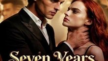 ⭐🍉💚Seven Years, Zero Love FULL MOVIES ENGLISH SUB (2026)