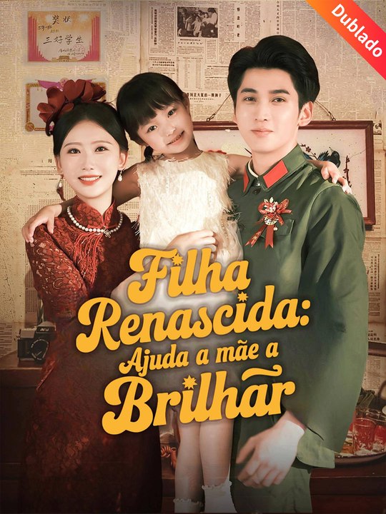 Dublado Filha Renascida: Ajuda A MãE A Brilhar