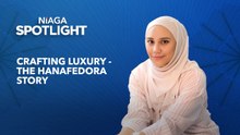 Niaga SPOTLIGHT: Crafting Luxury - The Hanafedora Story