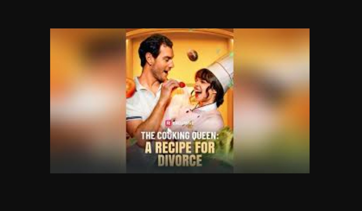 The Cooking Queen_ A Recipe for Divorce - Full