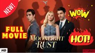 ❣️🍅💥 Moonlight Rust (2026) - FULL ENGLISH SUB