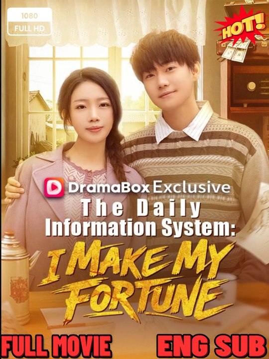 The Daily Information System I Make My Fortune-(2026) - FULL DRAMA MOVIES ENGSUB