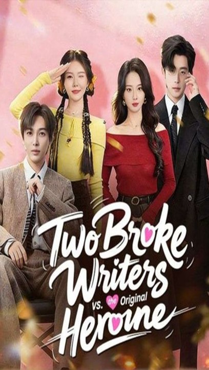 Watch Two Broke Writers vs the Orignial Heroine Chinese Drama - 🧡🍏 🔥  (2026) - FULL DRAMA MOVIES ENGSUB