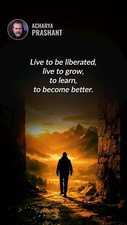 Become Better __ Acharya Prashant