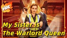 My Sister Is The Warlord Queen Completed