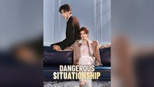 Dangerous Situationship | Full HD Chinese Drama | Mega Short Drama