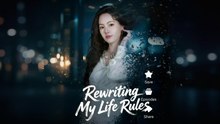 Rewriting my life rules - Full English Sub