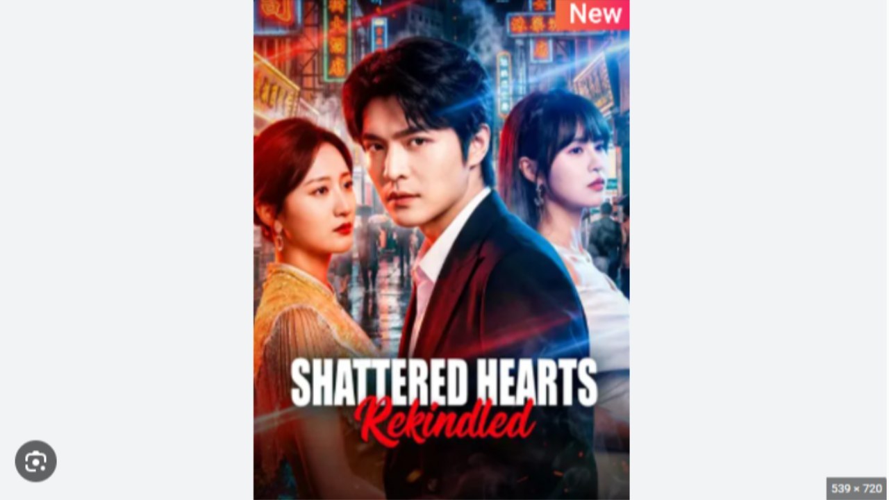 Shattered Hearts Rekindled Drama S