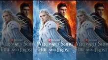 [TOP MOVIE🔥] A Werewolf Song of Fire and Frost - Full Movie🌻