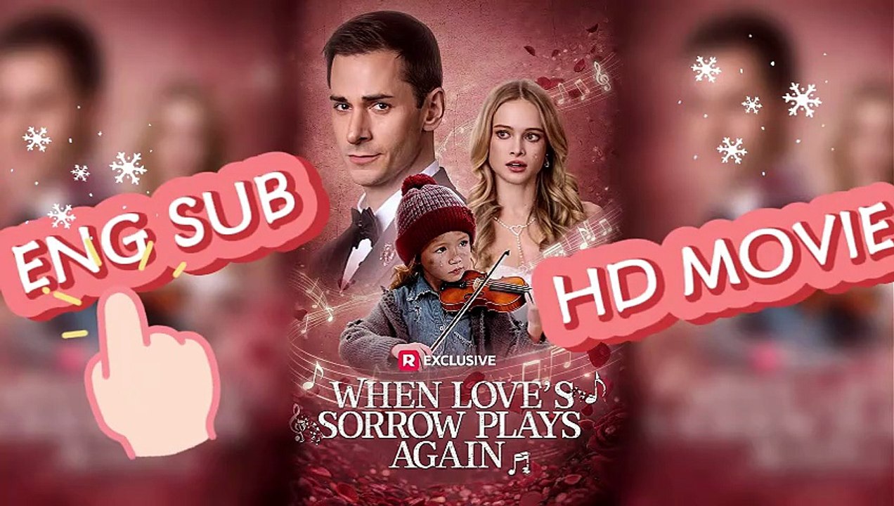 When Love's Sorrow Plays Again - 🤩Watch Free Episodes [No Cut]🤩 – FULL HD MOVIE [Eng Sub]