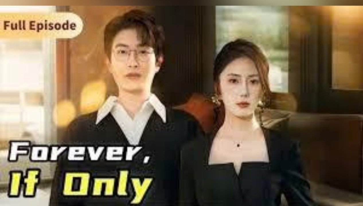 Forever If Only Engsub