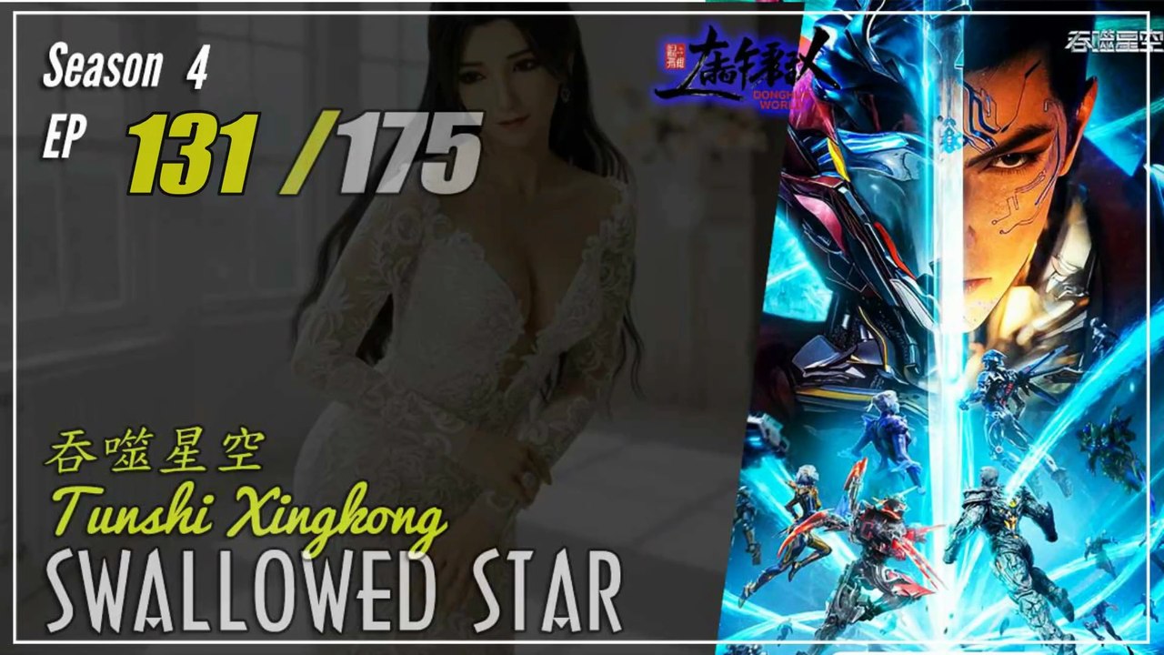 Swallowed Star Season 4 Eps. 131 (216)  吞噬星空 Tunshi Xingkong | Donghua - 1080P CC English