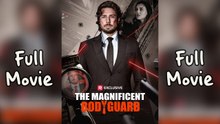 The Magnificent Bodyguard #FULL EP 2026- Full EP (2026)