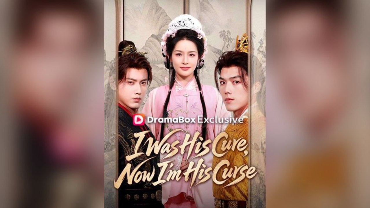 I Was His Cure, Now I'm His Curse Full Chinese Drama