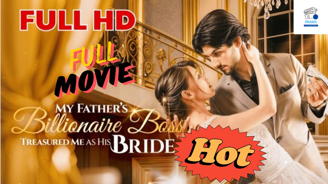 [HOT DRAMA 2026] My Father’s Billionaire Boss Treasured Me as His Bride #dramabox #stardust | Short Drama Hub