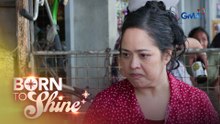Born To Shine: Loan shark, pinahiya ang dating rising star! (Episode 2)