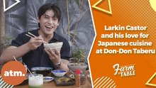 Larkin Castor explores his love for Japanese cuisine at Don-Don Taberu | Farm to Table