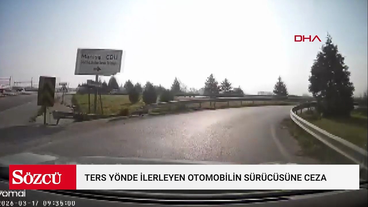 Ters yönde ilerleyen otomobilin sürücüsüne ceza
