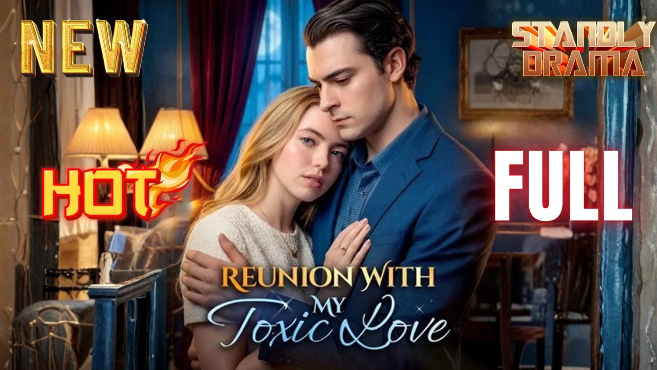 Reunion With My Toxic Love Full Hd I Best Romantic Shortfilms Hot Emotional Dark Ceo Billionaire Romance New Series 2026
