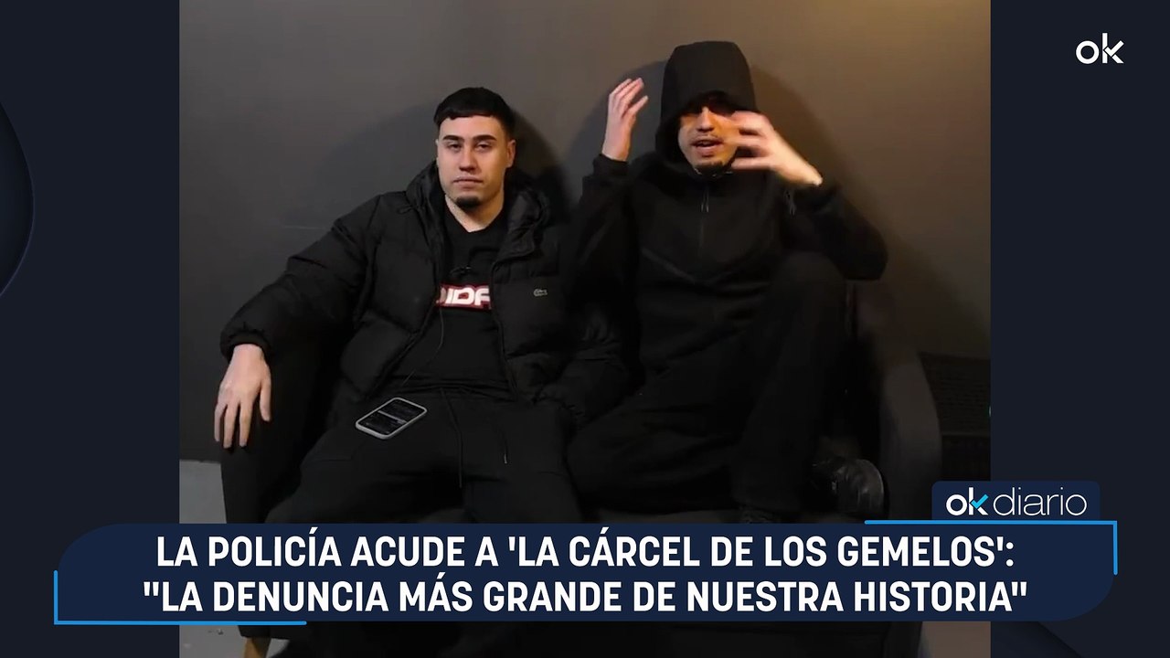 La policía acude a 'La cárcel de los gemelos': "La denuncia más grande de nuestra historia"