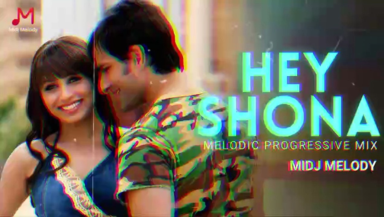 Hey Shona - Remix | Melodic Progressive | Shaan | Tara Rum Pum | Latest Dj Mix Songs | Midj Melody
