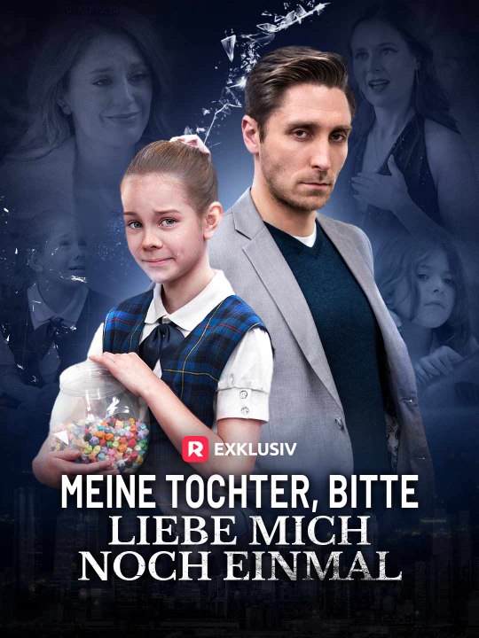 Meine Tochter, bitte liebe mich noch einmal DE #ReelShort