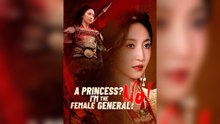 A Princess? No! I'm The Femaile General