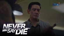 Never Say Die: Nawala na ang tinik sa buhay ni Berdugo! (Episode 37)
