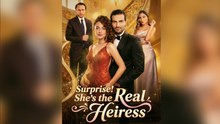 Surprise! She’S The Real Heiress