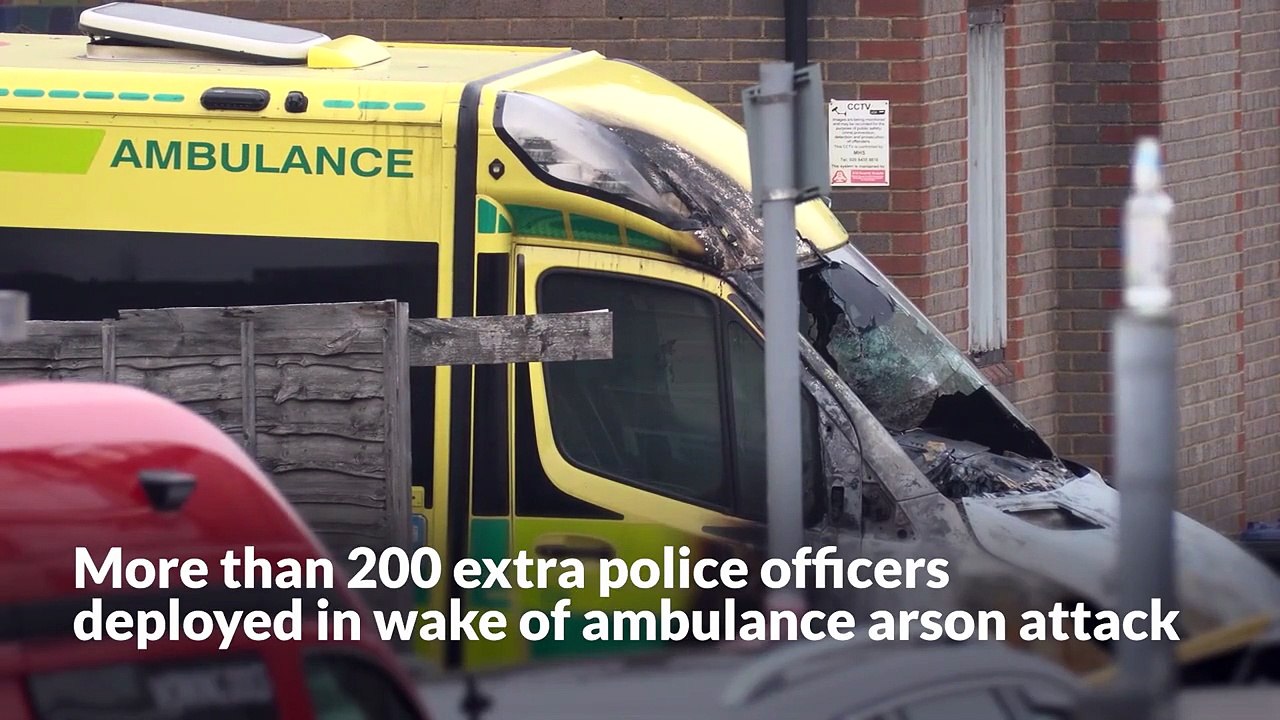 More than 200 extra police officers deployed in wake of ambulance arson attack