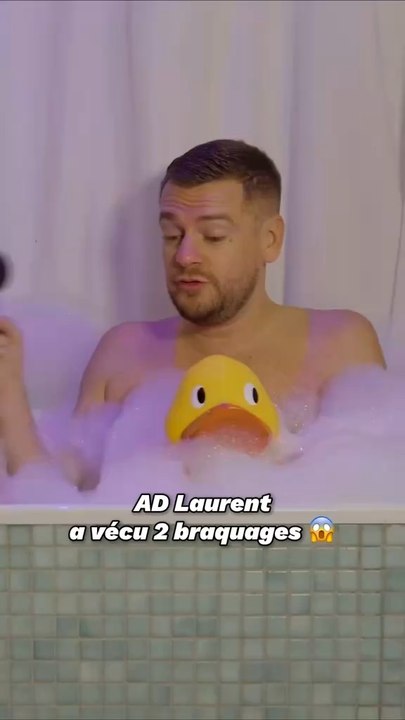 AD LAURENT DANS MON BAIN 🛁