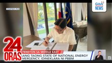 Isang taong State of National Energy Emergency, idineklara ni PBBM | 24 Oras
