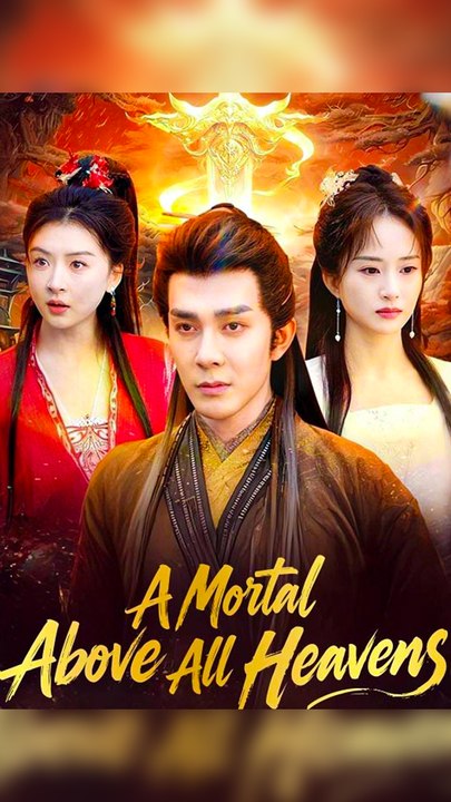 A Mortal Above All Heavens