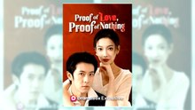 Proof of Love Proof of Nothing | Watch Free
