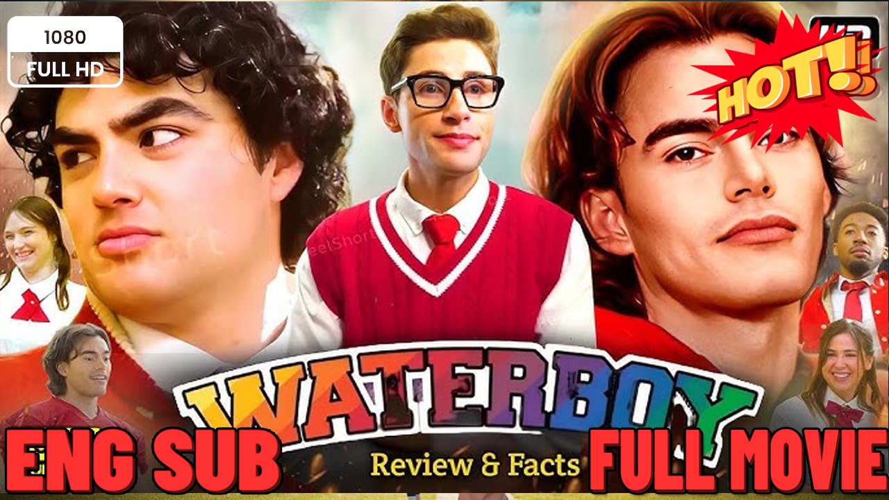 ⭐🍉⭐🍉Waterboy Rs  ⭐🍉💚⭐🍉⭐🍉FULL MOVIES ENGLISH SUB (2026)