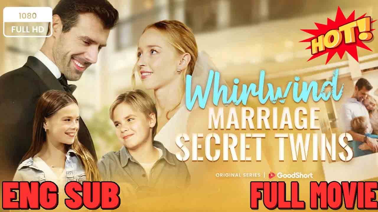 Whirlwind Marriage, Secret Twins. CEO's Twins Want Mommy Back [Full Movie] - ⭐🍉💚FULL MOVIES ENGLISH SUB (2026)