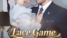 Lace Game with the CEO1 - Drama FULL MOVIES ENGLISH SUB