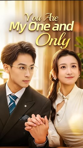 You Are My One and Only - Drama FULL MOVIES ENGLISH SUB