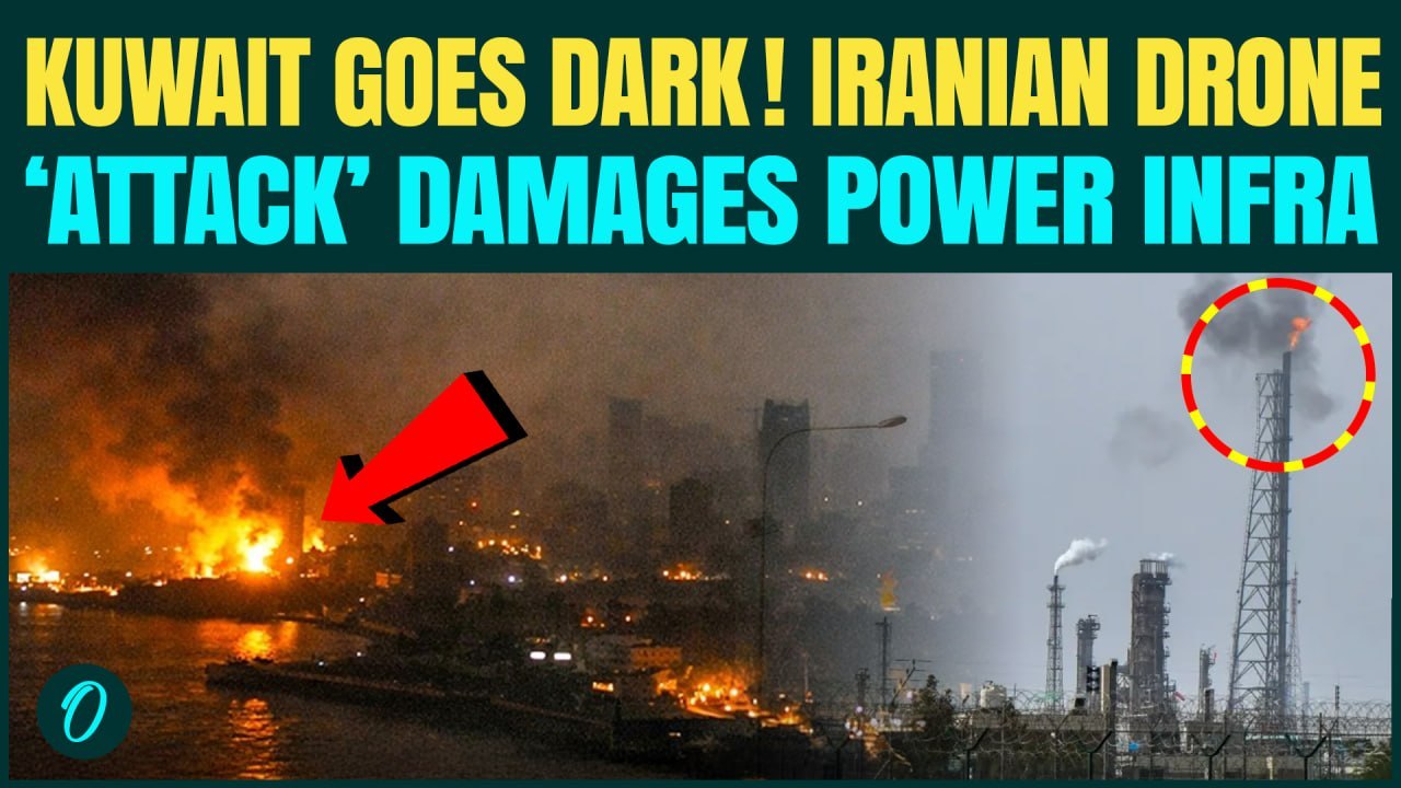 No Electricity In Kuwait? Iranian Drones ‘BOMB’ Kuwait’s Power Grid, City Goes DARK | Iran War