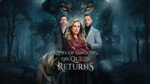 [EngSub] Alpha of Shadows The Queen Returns-Full Episode Hot Movie