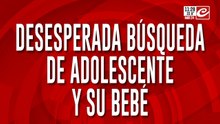Desesperada búsqueda de una adolescente y su bebé... ¿dónde están Judith y Tomás?