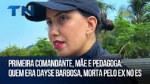 Primeira comandante, mãe e pedagoga: quem era Dayse Barbosa, morta pelo ex no ES
